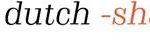Dutch-Shape
